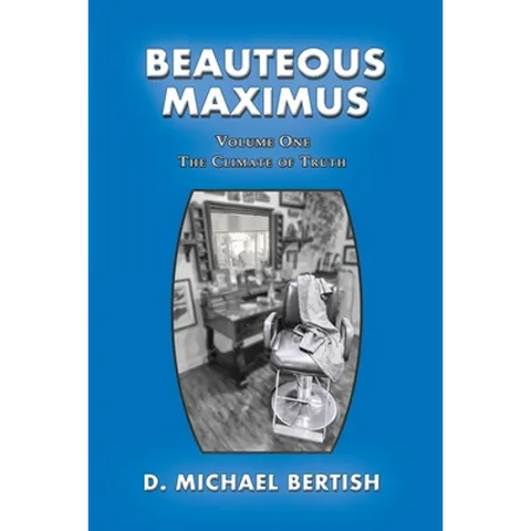 Beauteous Maximus: Volume One, The Climate of Truth