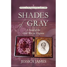 Shades of Gray: A Novel of the Civil War in Virginia - Paperback