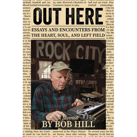 Out Here: Essays And Encounters From The Heart, Soul, And Left Field