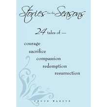 Stories for the Seasons: 24 Tales of -- Courage Sacrifice Compassion Redemption Resurrection