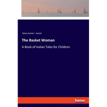 The Basket Woman: A Book of Indian Tales for Children