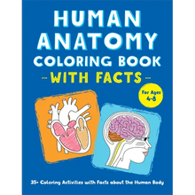 Human Anatomy Coloring Book with Facts: 35+ Coloring Activities with Facts about the Human Body