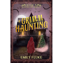 A Grimm Haunting: Book 4 of the Mari Fable Mysteries - Paperback