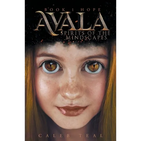 Avala: Spirits of the Mindscapes: Book 1: Hope