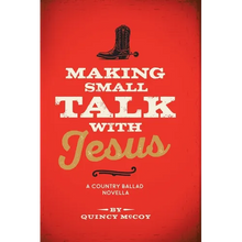 Making Small Talk With Jesus: A Country Ballad - Paperback