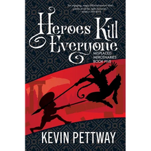 Heroes Kill Everyone