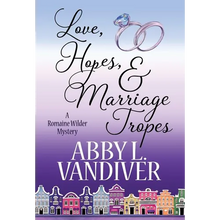 Love, Hopes, & Marriage Tropes - Hardcover
