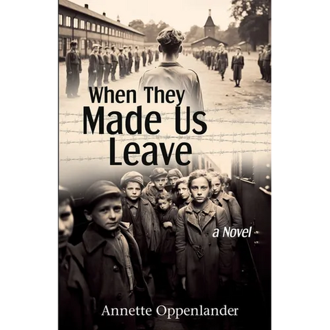 When They Made Us Leave: A Novel about Hitler's Mass Evacuation Program for Children