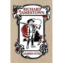 Richard of Jamestown: A Story of Virginia Colony