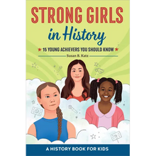 Strong Girls in History: 15 Young Achievers You Should Know - Paperback