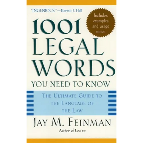 1001 Legal Words You Need to Know: The Ultimate Guide to the Language of the Law