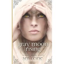 Gray Moon Rising: Seasons of the Moon - Paperback