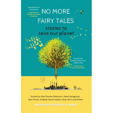 No More Fairy Tales: Stories to Save our Planet - Paperback