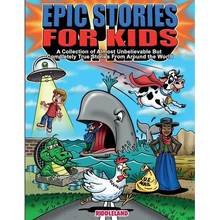 Epic Stories For Kids - A Collection of Almost Unbelievable But Complete True Stories From Around the World: True Tales to Inspire Curious Young Reade - Paperback