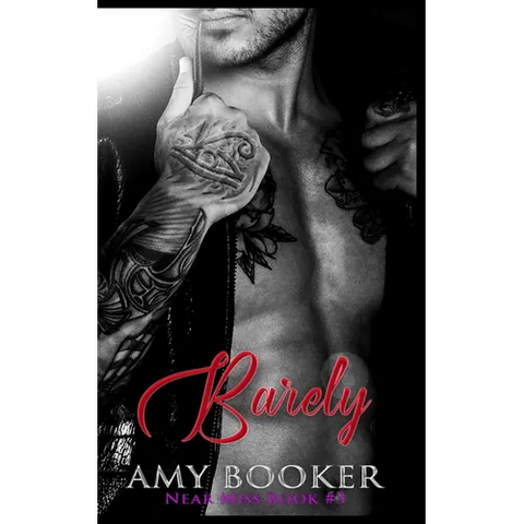 Barely: Near Miss Book #3