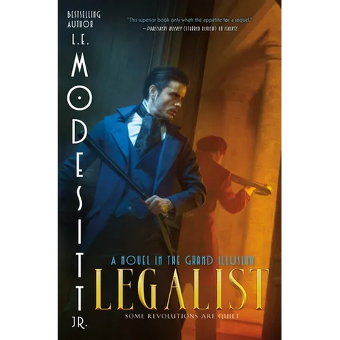 Legalist: A Novel in the Grand Illusion