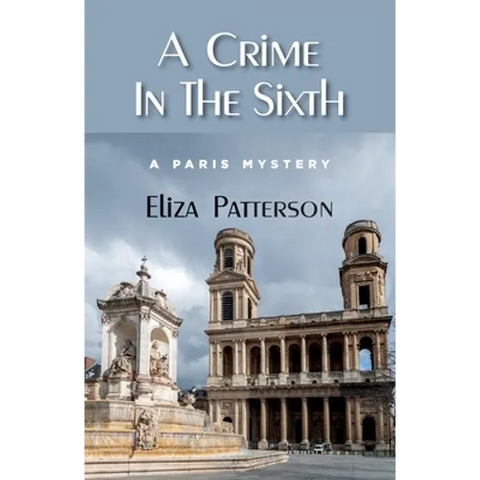 A Crime In The Sixth: A Paris Mystery