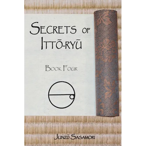 Secrets of Itto-ryu: Book Four