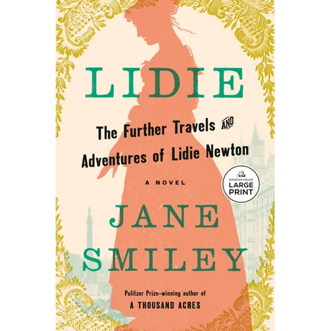 Lidie: The Further Travels and Adventures of Lidie Newton: A Novel