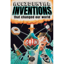 Accidental Inventions That Changed Our World: 50 True Stories of Mistakes That Actually Worked and Their Origins - Paperback