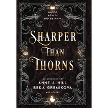 Sharper Than Thorns: An Anthology