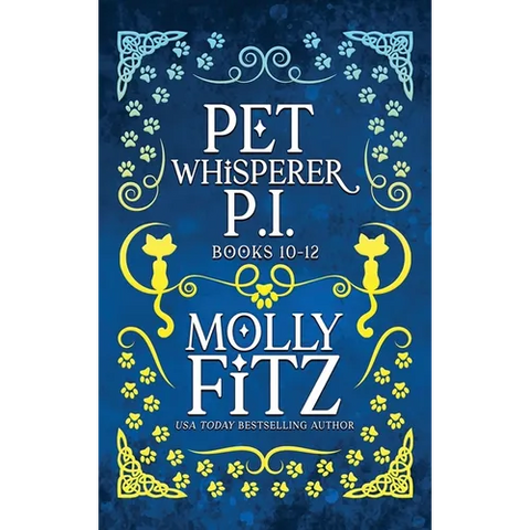 Pet Whisperer P.I. Books 10-12: Chaotic Cozy Mysteries with a Bossy Cat Sidekick