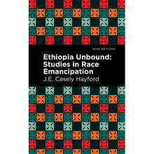 Ethiopia Unbound: Studies in Race Emancipation - Hardcover