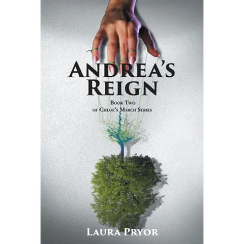 Andrea's Reign: Book Two of Chloe's March Series