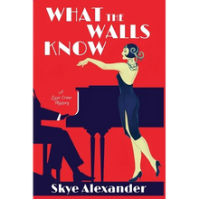 What the Walls Know: A Lizzie Crane Mystery