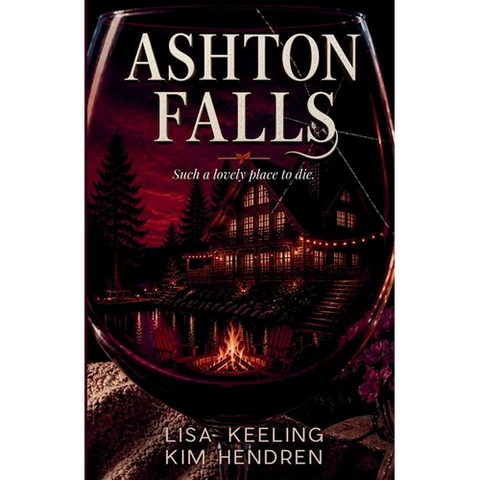 Ashton Falls: Such a Lovely Place to Die