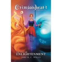 Crimsonheart Chronicles: The Tale of Enlightenment - Paperback