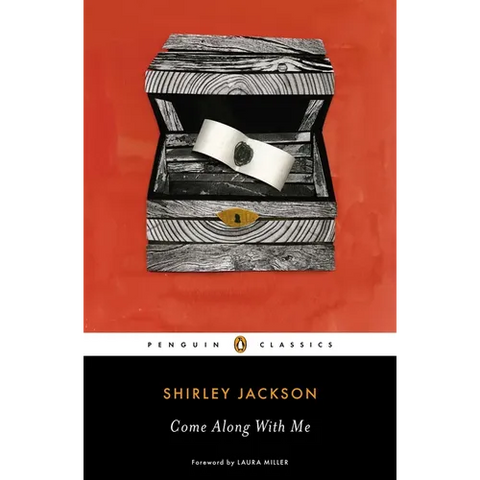 Come Along with Me: Classic Short Stories and an Unfinished Novel