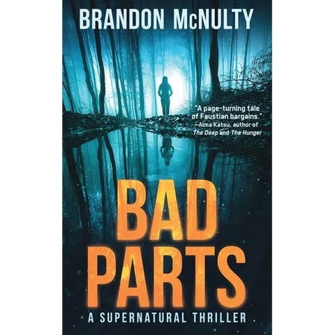 Bad Parts: A Supernatural Thriller
