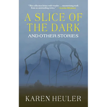 A Slice of the Dark and Other Stories