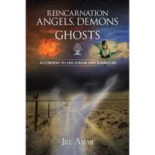 Reincarnation Angels, Demons and Ghosts: According to the Zohar and Kabbalah - Paperback