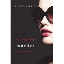The Perfect Murder (A Jessie Hunt Psychological Suspense Thriller-Book Twenty-One)