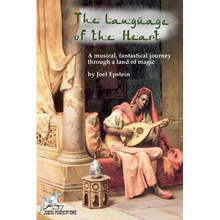 The Language of the Heart: A musical, fantastical journey through a land of magic - Paperback