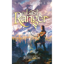 The Last Ranger: Ranger of the Titan Wilds, Book 1 - Paperback