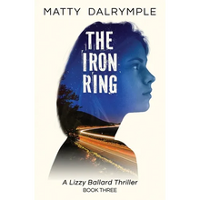 The Iron Ring: A Lizzy Ballard Thriller