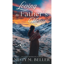 Loving the Father's Mercy - Hardcover