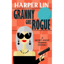 Granny Goes Rogue - Paperback
