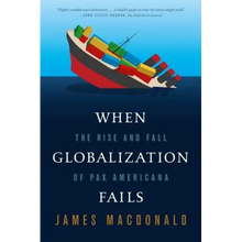 When Globalization Fails: The Rise and Fall of Pax Americana - Paperback