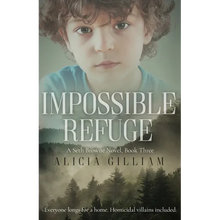 Impossible Refuge: A Seth Browne Novel, Book Three