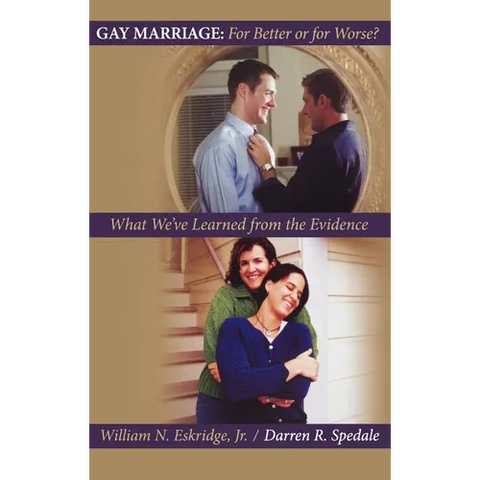 Gay Marriage: For Better or for Worse?: What We've Learned from the Evidence
