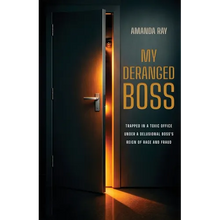 My Deranged Boss: Trapped in a toxic office under a delusional boss's reign of rage and fraud - Paperback