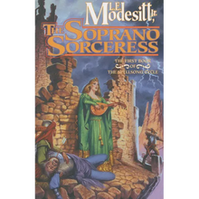 The Soprano Sorceress: The First Book of the Spellsong Cycle