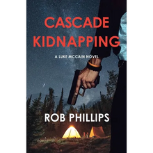 Cascade Kidnapping: A Luke McCain Novel - Paperback