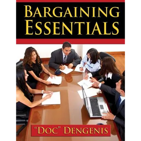 Bargaining Essentials: How To Successfully Bargain From Survey To Results and Maximize Your Wins