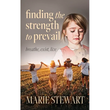 Finding the Strength to Prevail: Breath, exist, live