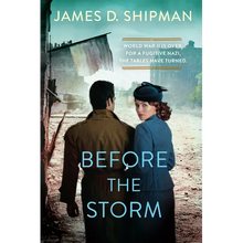 Before the Storm: A Thrilling Historical Novel of Real Life Nazi Hunters
